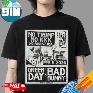 No Trump No Kkk No Fascist USA Green Day X Bad Bunny Super Bowl LX 2026 Unisex T-Shirt