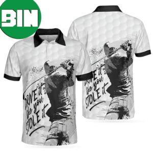Drive It Like You Stole It Golf Black And White Summer Polo Shirt