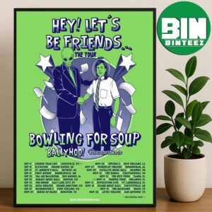 Bowling For Soup Hey Let Be Friends The Tour 2026 Dates List For September 17 To November 20 With Ballyhoo And rosecoloredworld Poster Canvas