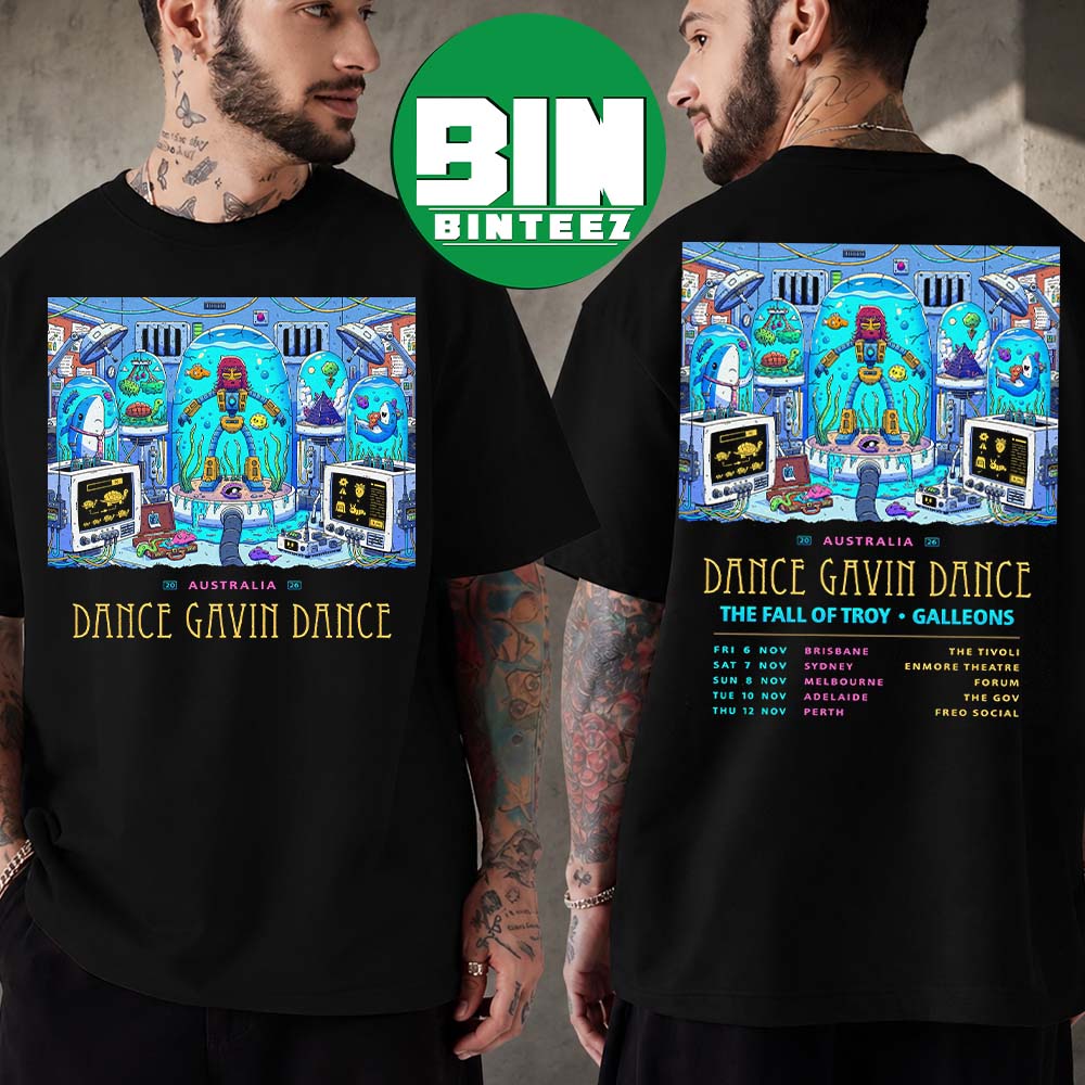 Dance Gavin Dance Australia Tour 2026 For November With Special Guests The Fall of Troy And Galleons Two Sided T-Shirt Dance Gavin Dance Australia Tour 2026 For November With Special Guests The Fall of Troy And Galleons Two Sided T-Shirt