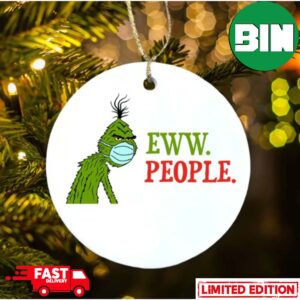 Eww People Grinch Holiday Ornament