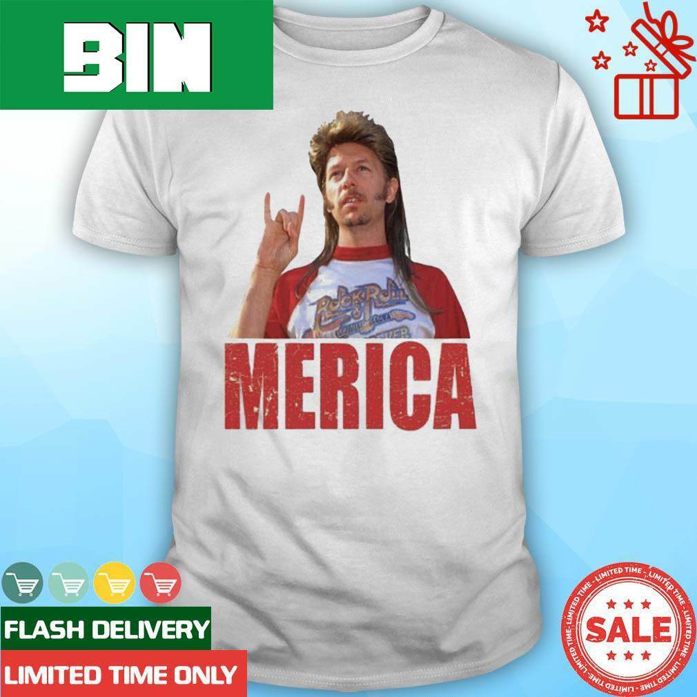 Funny Joe Dirt Merica Happy 4th Of July Funny T-Shirt Funny Joe Dirt Merica Happy 4th Of July Funny T-Shirt