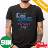 Iron Maiden Wasted Years The Future Past Tour 2023 Fan Gifts T-Shirt