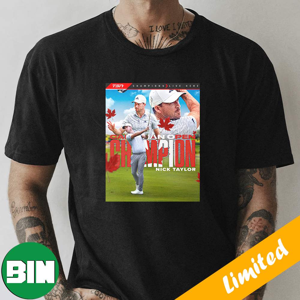Nick Taylor Wins The RBC Canadian Open 2023 T-Shirt Nick Taylor Wins The RBC Canadian Open 2023 T-Shirt