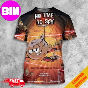 Official First Poster For No Time To Spy A Loud House Movie Premiering On Paramount On June 21st 2024 All Over Print Unisex T-Shirt