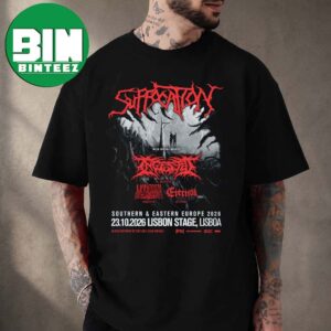 Suffocation Band Lisbon Stage Lisboa 2026 Poster For Southern And Eastern Europe On October 23 2026 Unisex T-Shirt
