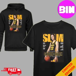 The Legend Of Caitlin Clark Is The Biggest Name In College Basketball Just Beginning Iowa?s Star Covers SLAM Magazine 249 Hoodie T-Shirt Unisex