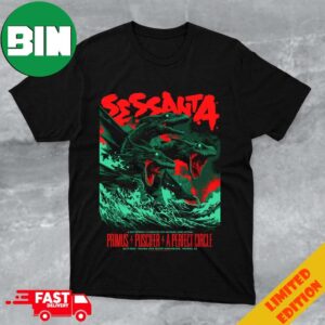 Tonight’s Sessanta Performance At Talking Stick Resort Amphitheatre Limited Edition Poster With Primus Puscifer And A Perfect Circle April 17 2024 Merchandise T-Shirt Hoodie