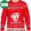 You Ain’t Getting Funny Meme 2023 Design 3D Ugly Christmas Sweater