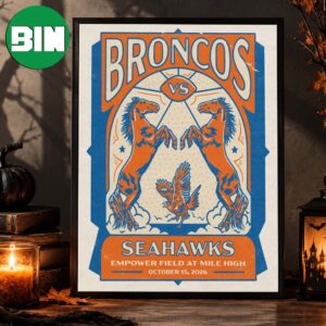 Denver Broncos Vs Seattle Seahawks Week 6 Empower Field At Mile High On October 15 2026 Home Decor Poster Canvas