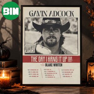 Gavin Adcock The Day I Hang It Up Tour Dates 2027 With Special Guest Blake Whiten Home Decor Poster Canvas