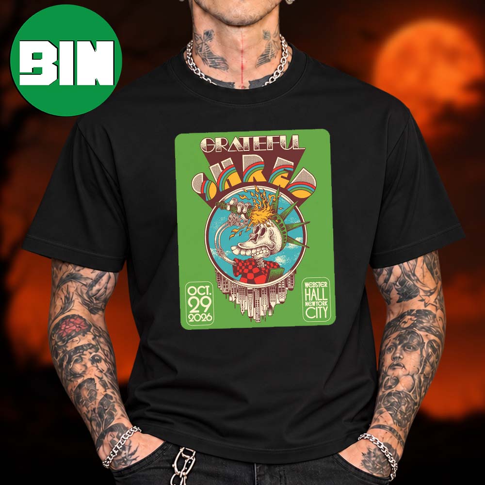 Grateful Shred New York City Event Tee At Webster Hall In New York City On October 29 2026 Unisex T Shirt Grateful Shred New York City Event Tee At Webster Hall In New York City On October 29 2026 Unisex T Shirt
