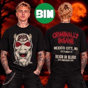 Slayer Mexico City MX Event Tee Reign In Blood Criminally Insane 40th Anniversary On October 21 2026 Two Sided Unisex T Shirt