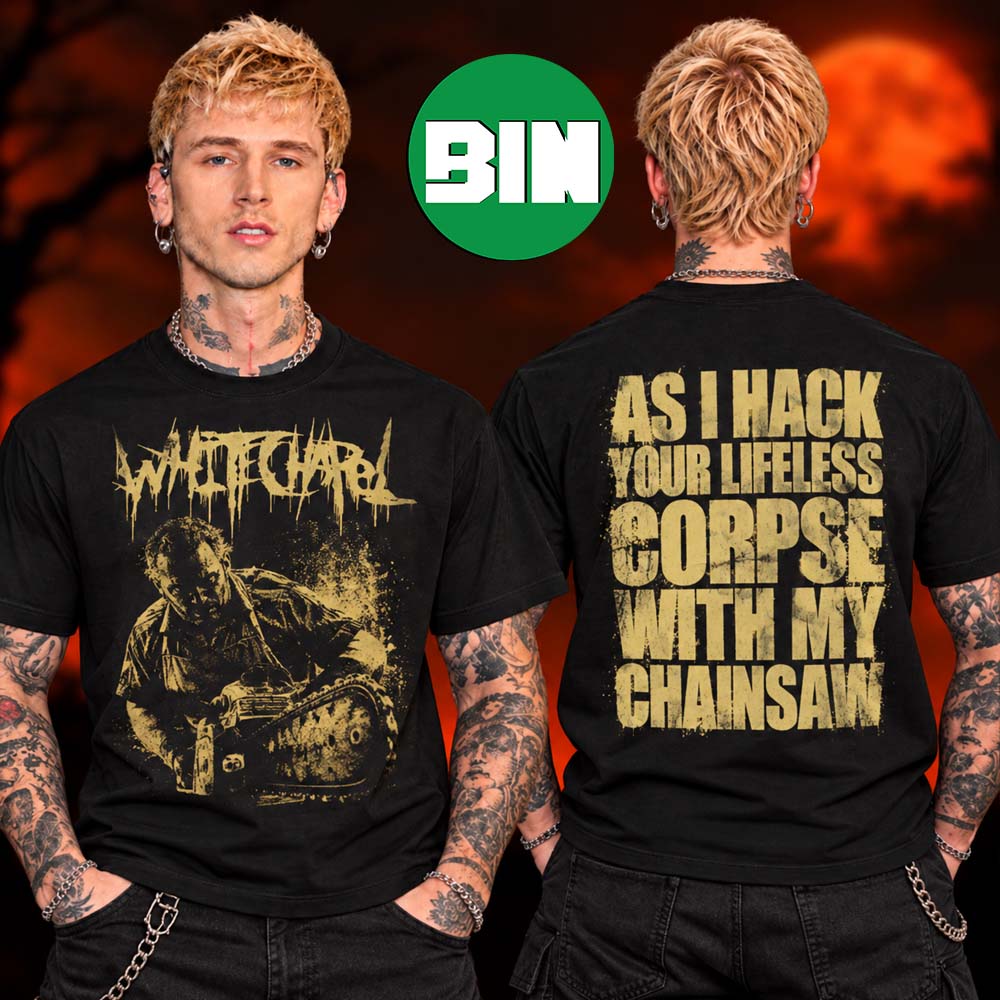 Whitechapel Merch Collection As I Hack Tour Lifeless Corpse With My Chainsaw Two Sided Unisex T Shirt Whitechapel Merch Collection As I Hack Tour Lifeless Corpse With My Chainsaw Two Sided Unisex T Shirt